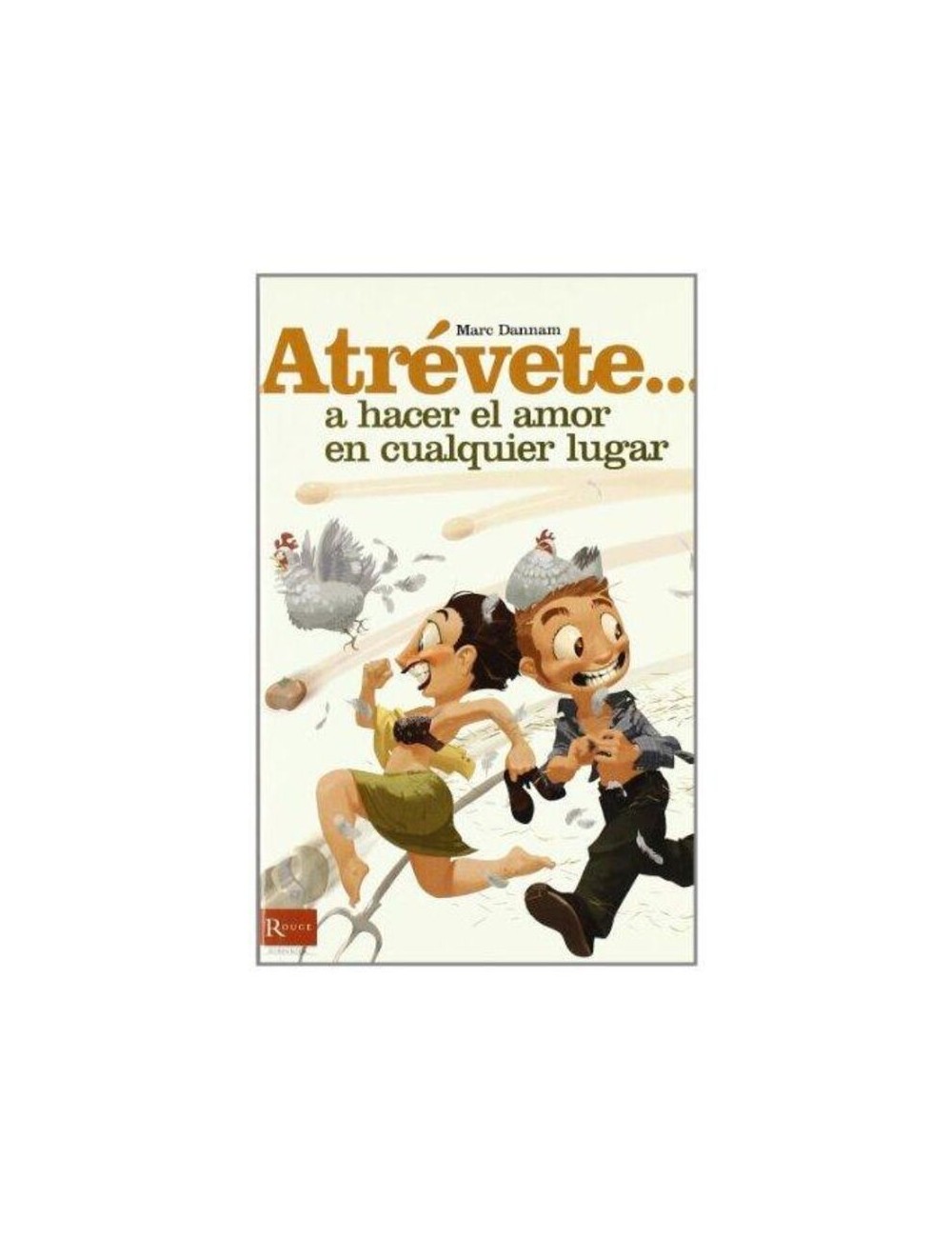 DIABLO PICANTE - ATREVETE... A HACER EL AMOR EN CUALQUIER LUGAR DIABLO PICANTE - ATREVETE... A HACER EL AMOR EN CUALQUIER LUGAR